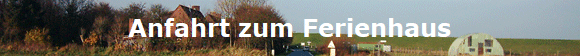 Anfahrt zum Ferienhaus